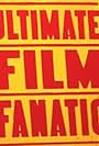 Ultimate Film Fanatic (2004)