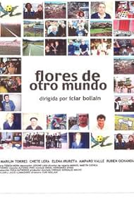 Flores de otro mundo (1999) Flowers from another world