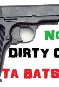 Dirty Cops-Ta Batsonia: The Vengeance (2012)