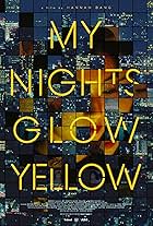 My Nights Glow Yellow