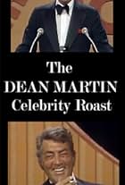 Dean Martin Celebrity Roast: Dean Martin