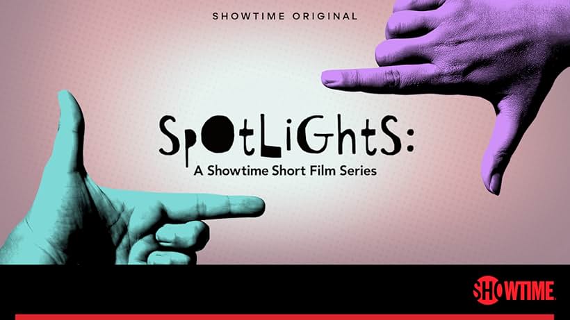 Spotlights: A Showtime Short Film Series (2022)