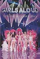 Girls Aloud Ten: The Hits Tour 2013 (2013)