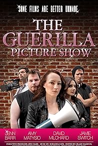 Primary photo for The Guerilla Picture Show