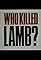 Who Killed Lamb?'s primary photo