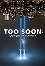 Too Soon: Comedy After 9/11 (2021)