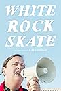 White Rock Skate (2019)