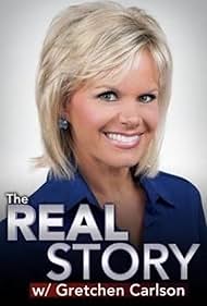 The Real Story w/ Gretchen Carlson (2013)