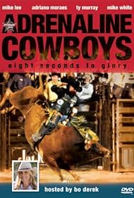 Adrenaline Cowboys: 8 Seconds to Glory (2004)