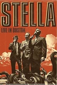 Stella: Live in Boston (2009)