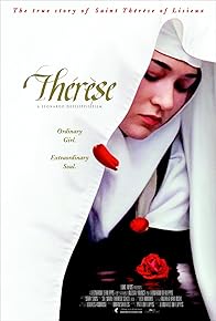 Primary photo for Thérèse: The Story of Saint Thérèse of Lisieux