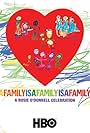 A Family Is a Family Is a Family: A Rosie O'Donnell Celebration (2010)