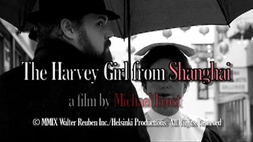 The Harvey Girl From Shanghai