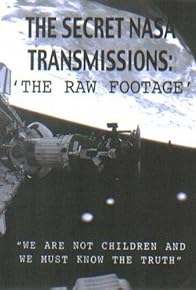 Primary photo for The Secret NASA Transmissions: The Raw Footage