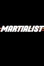 Martialist (2018)