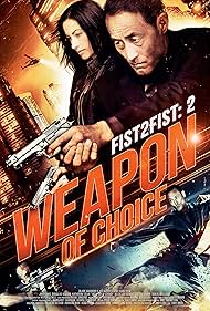 Fist 2 Fist 2: Weapon of Choice (2014)