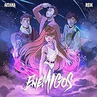 Primary photo for Aitana, Reik: Enemigos