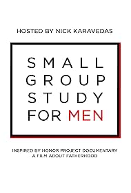 Honor Project Documentary: Small Group Study for Men (2020)