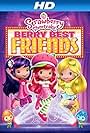 Strawberry Shortcake: Berry Best Friends (2014)