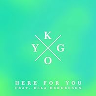 Primary photo for Kygo Feat. Ella Henderson: Here for You