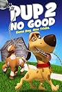 Pup 2 No Good (2016)