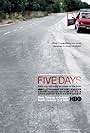 Five Days (2007)