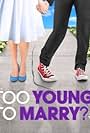 Too Young to Marry (2013)