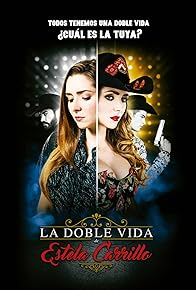 Primary photo for La doble vida de Estela Carrillo