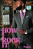 How I Rock It (2013)