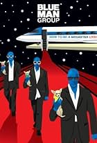 Blue Man Group: How to Be a Megastar Live!