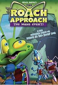 Roach Approach: The Mane Event (2005)