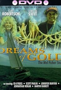 Primary photo for Dreams of Gold: The Mel Fisher Story