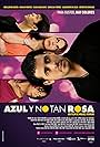 Azul y no tan rosa (2012)