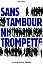 Sans tambour ni trompette (2011)