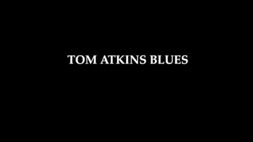 Tom Atkins Blues Teaser #3