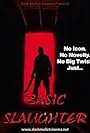 Basic Slaughter (2007)