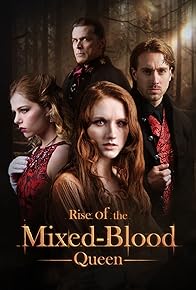 Primary photo for Rise of the Mixed-Blood Queen