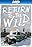 Return to the Wild: The Chris McCandless Story