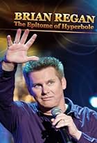 Brian Regan: The Epitome of Hyperbole