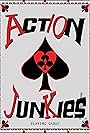 Action Junkies (2009)