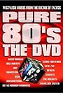 Pure 80's: The DVD (2002)