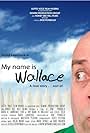 My Name Is Wallace (2006)