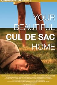 Your Beautiful Cul de Sac Home (2007)