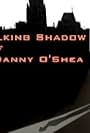 The Walking Shadow of Danny O'Shea (2015)