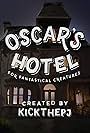 Oscar's Hotel for Fantastical Creatures (2015)