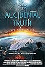 Accidental Truth: UFO Revelations (2023)