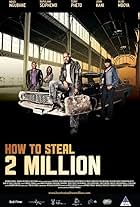 How to Steal 2 Million