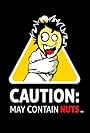 Caution: May Contain Nuts (2008)