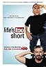 Life's Too Short (TV Series 2011–2013) Poster