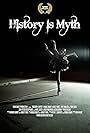 History Is Myth (2013)